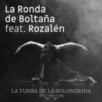 La tumba de la golondrina_La Ronda de Boltaña,Rozalén