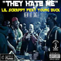 They Hate Me_Lil' Scrappy,Young Buck
