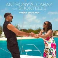 Danse Pour Moi(feat. Shontelle)_Anthony Alcaraz,Shontelle