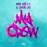 My Crew_Mark With A K,Crystal Lake