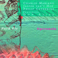 The Quiet American_Pork Pie,Don Alias,Philip Catherine,Charlie Mariano,Jasper van't Hof