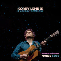 If You Love Somebody_Korby Lenker,Liz Longley