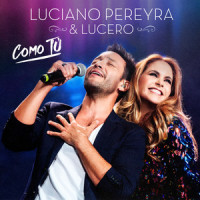 Como Tú_Luciano Pereyra,Lucero