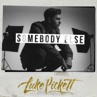 Somebody Else_Luke Pickett