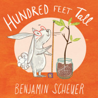 Hundred Feet Tall_Benjamin Scheuer