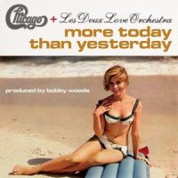 More Today Than Yesterday_Chicago,Les Deux Love Orchestra