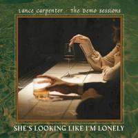 She's Looking Like I'm Lonely_Lance Carpenter