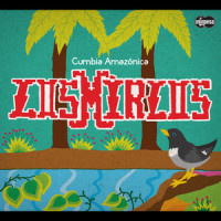 Cumbia Amazonica_Los Mirlos