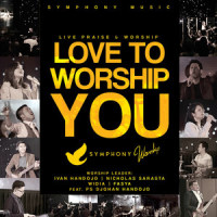 Majesty I Worship You_Symphony Worship,Nicholas Sarasta,Ivan Handojo,Widia,Fasya,Ps Djohan Handojo