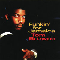 Funkin' For Jamaica_Tom Browne