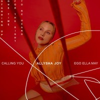 Calling You_Allysha Joy,Ego Ella May