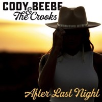 After Last Night_Cody Beebe,The Crooks