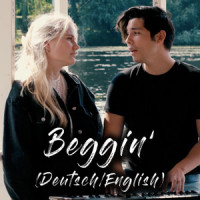 Beggin'(deutsch/English)_Laura & Mark