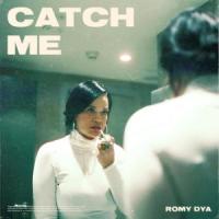 Catch Me_Romy Dya