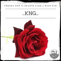 KNG(feat. Skusta Clee & Rich Flo)_Freaky Rap,Skusta Clee,Rich Flo