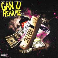 Can u hear me(feat. Brooks, Babyface Ray, Veeze & Nutty)_Top$ide,Brooks,Babyface Ray,Veeze,Nutty