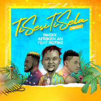 Ti Sesi Ti Sela_Bmixx,Afriken An,Rotimi