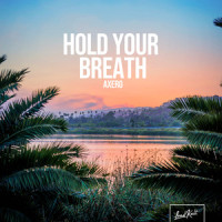 Hold Your Breath_Axero