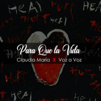 Para Que La Vida_Voz A Voz,Claudia Maria