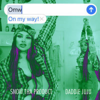 On My Way!_Snow tha Product,Daddie Juju