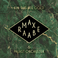 Ein Tag wie Gold_Max Raabe,Palast Orchester