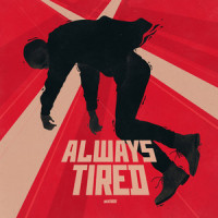Always Tired_Weathers,Cameron Boyer,Cameron Olsen,Kyle Moorman