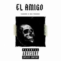 El Amigo_Vakero,Big Trueno