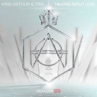 Talking About Love_King Arthur