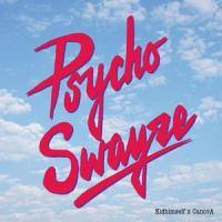 Psycho Swayze_Kidhimself,Canova