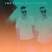 Once in a Lifetime_Two