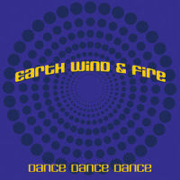 Dance Dance Dance_Earth, Wind & Fire