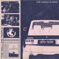 The World Is Mine_The Rolling People
