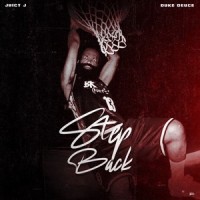 Step Back_Juicy J,Duke Deuce