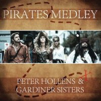Pirates Medley_Peter Hollens,The Gardiner Sisters