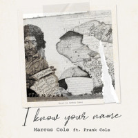 I Know Your Name_Marcus Cole,Frank Cole