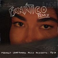 Fanático(feat. Feid & De La Ghetto)_Maxiolly,Lenny Tavárez,Rels B,De La Ghetto,Feid