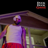 Duck Duck Goose_Joyner Lucas