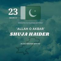 Allah o Akbar(feat. Pakistan Air Force)_Shuja Haider,Pakistan Air Force