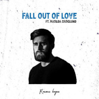 Fall Out Of Love_Rasmus Hagen,Matilda Skoglund