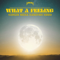 What A Feeling_Vargen,Neeka,Manovski,KIDDO