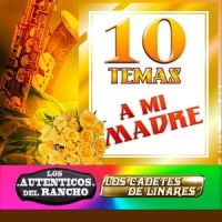 La Voz De Mi Madre_Los Cadetes De Linares,Los Auténticos Del Rancho