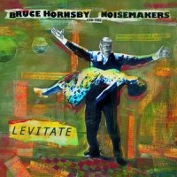 Here We Are Again_Bruce Hornsby,The Noisemakers