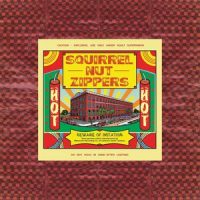 Got My Own Thing Now_Squirrel Nut Zippers