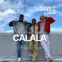 Calala (feat. Atilla & L.i.N.S’)_Kaaly,Atilla,L.i.N.S’