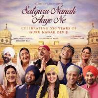 Satguru Nanak Aaye Ne_Jaspinder Narula,Kapil Sharma,Neeti Mohan,Richa Sharma,Salim Merchant,Shaan,Shankar Mahadevan,Shekhar Ravjiani,Sukshinder Shinda