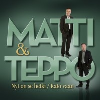 Kato vaan_Matti Ja Teppo