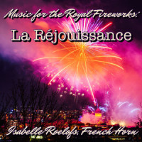 La réjouissance (Version for French Horn)_Isabelle Roelofs,George Friedrich Handel