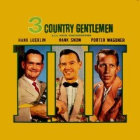 I Went To Your Wedding_Hank Locklin,Hank Snow,Porter Wagoner