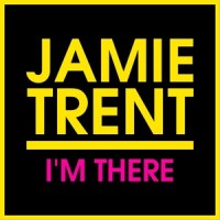 I'm There_Jamie Trent