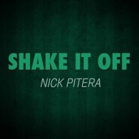Shake It Off_Nick Pitera